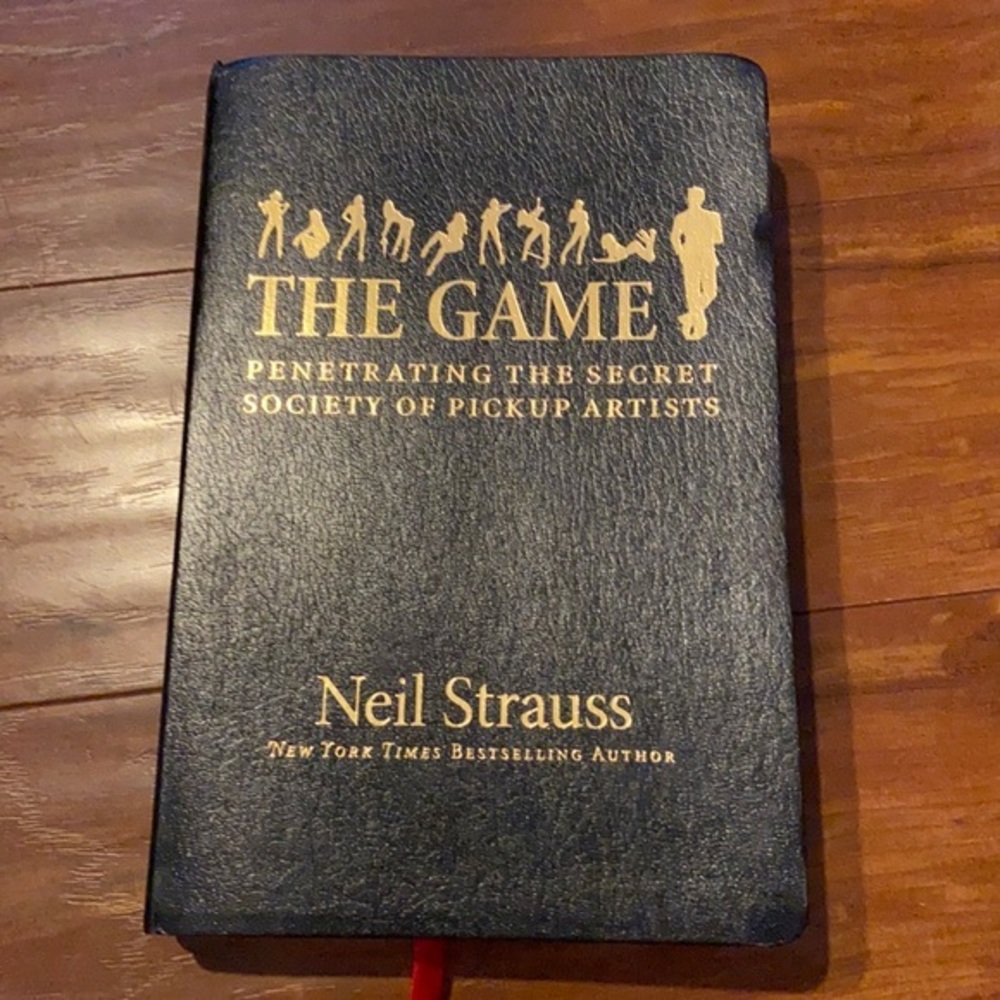 The Game: Penetrating the Secret‎ Society of Pickup Artists